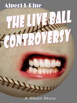 cover image of The Live Ball Controversy